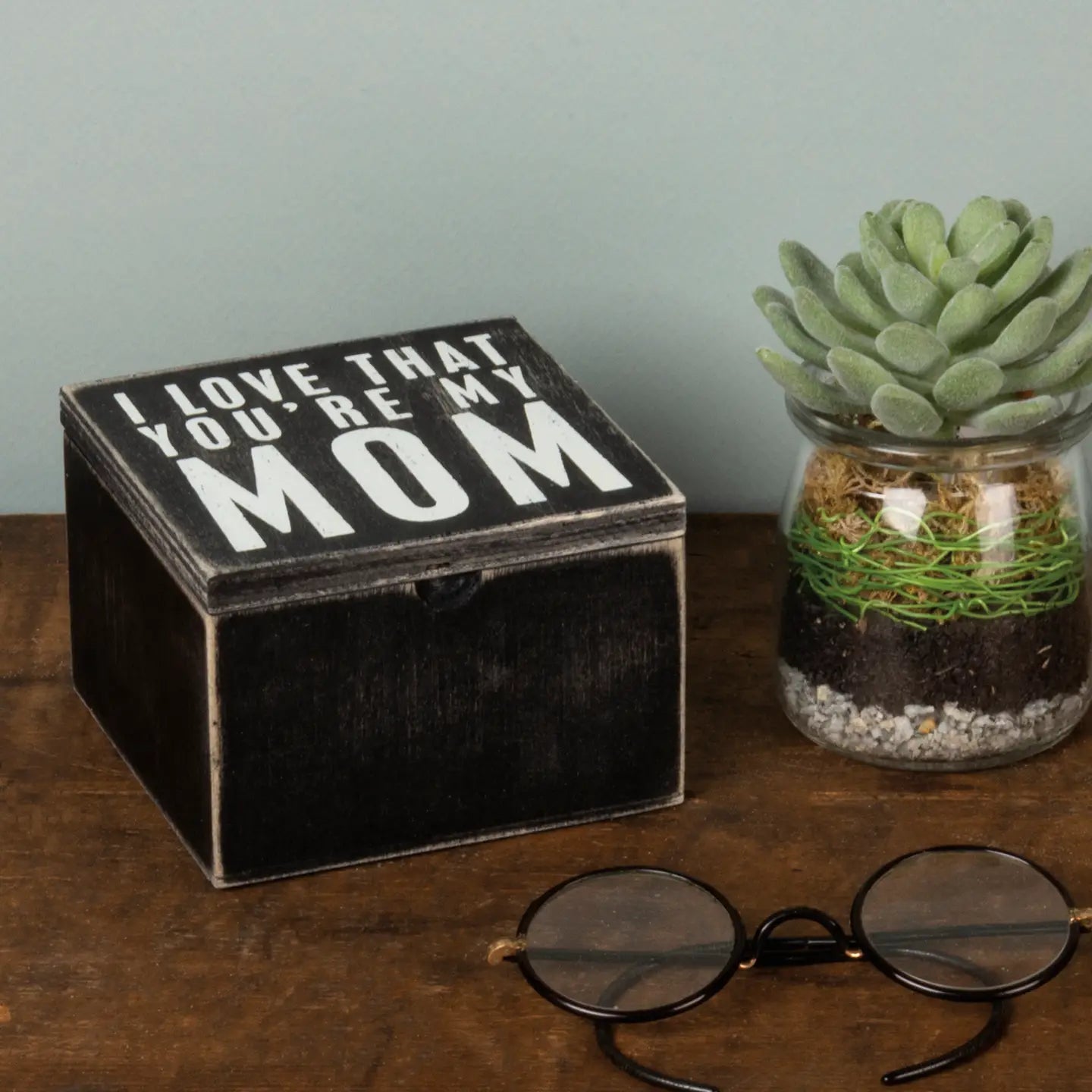 'I LOVE THAT YOU'RE MY MOM' HINGED BOX