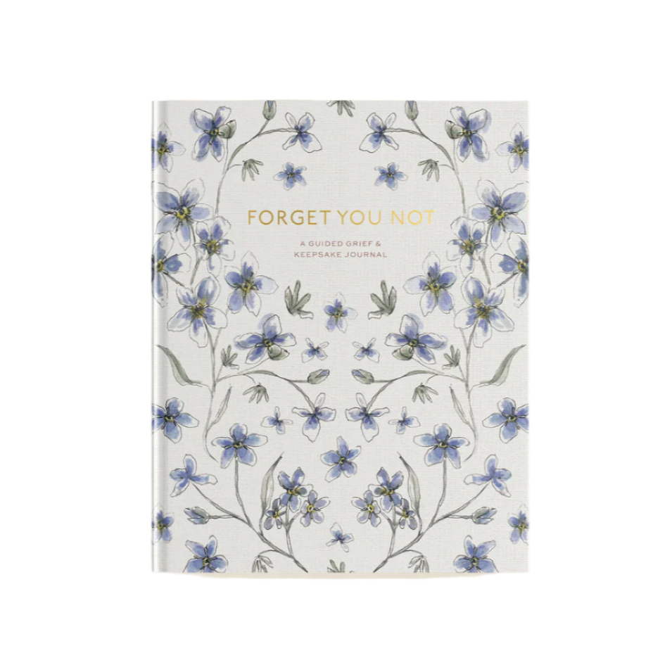 FORGET YOU NOT - GRIEF JOURNAL